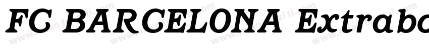 FC BARCELONA Extrabold Italic字体转换